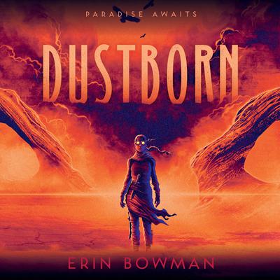 Dustborn Audiobook, by Erin Bowman