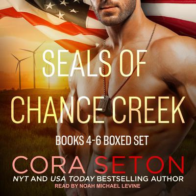 SEALs of Chance Creek: Books 4-6 Boxed Set Audiobook, by Cora Seton