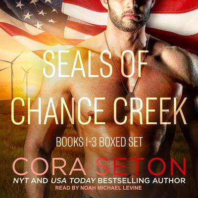 SEALs of Chance Creek: Books 1-3 Boxed Set Audiobook, by Cora Seton