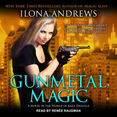 Gunmetal Magic: A Novel Audiobook, by Ilona Andrews
