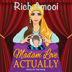 Madam Love, Actually Audiobook, by Rich Amooi