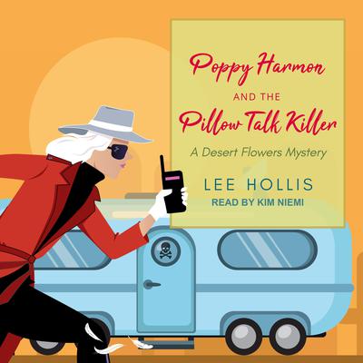 Poppy Harmon and the Pillow Talk Killer Audiobook, by Lee Hollis