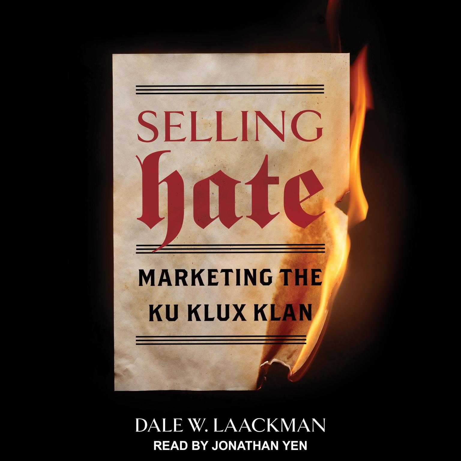 Selling Hate: Marketing the Ku Klux Klan Audiobook, by Dale W. Laackman