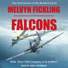 Falcons: A Siege of Malta Novel Audiobook, by Melvyn Fickling