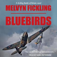 Bluebirds: A Battle of Britain Novel Audiobook, by Melvyn Fickling