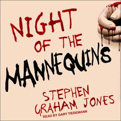 Night of the Mannequins Audiobook, by Stephen Graham Jones