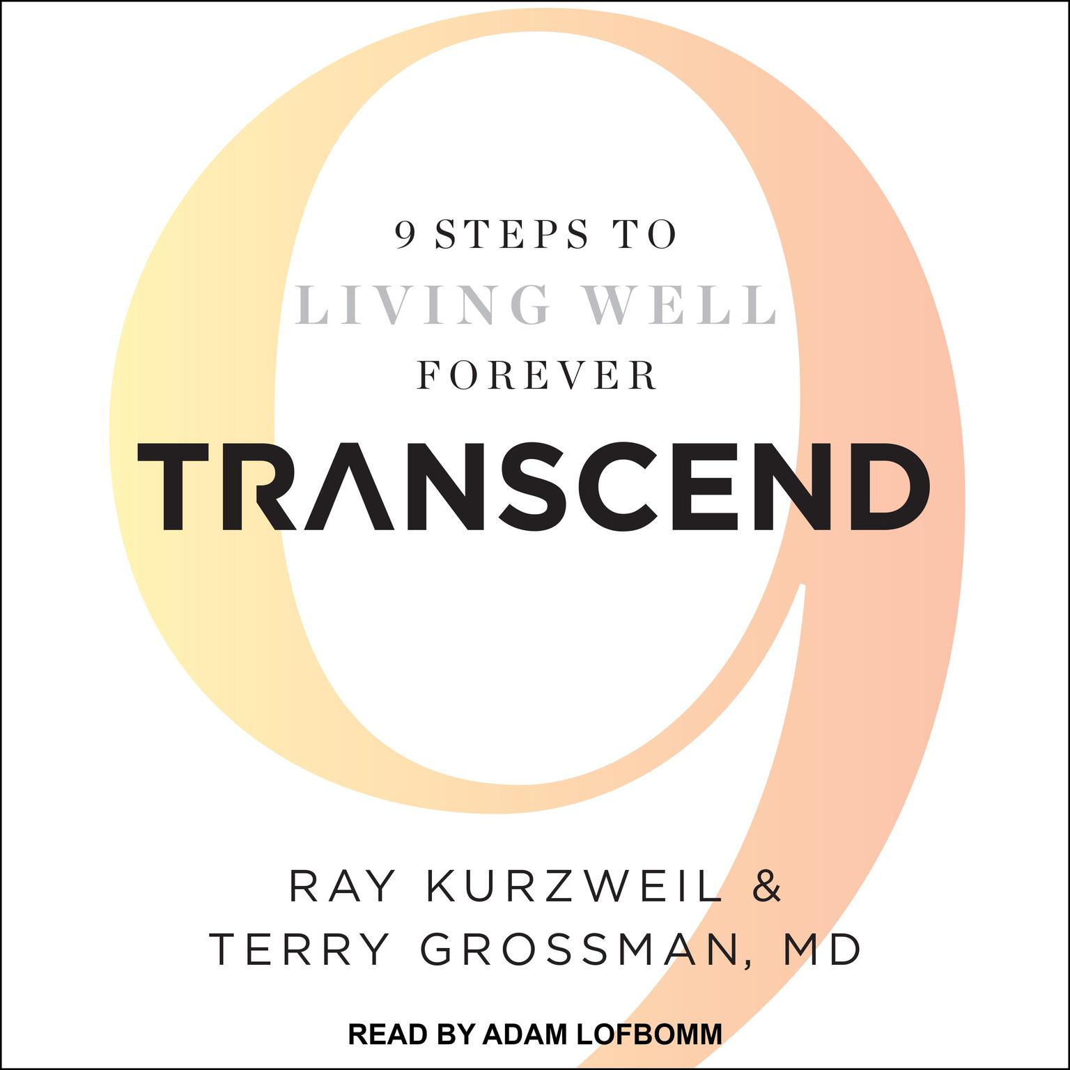 Transcend: 9 Steps to Living Well Forever Audiobook, by Ray Kurzweil