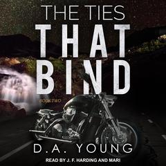 The Ties That Bind Book Two Audiobook, by D. A. Young