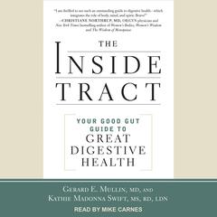 The Inside Tract: Your Good Gut Guide to Great Digestive Health Audiobook, by Gerard E. Mullin