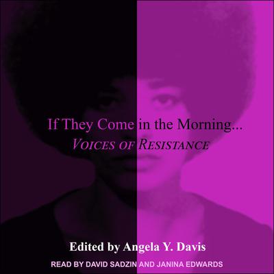 If They Come in the Morning...: Voices of Resistance Audiobook, by Angela Davis