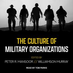 The Culture of Military Organizations Audiobook, by Peter R. Mansoor