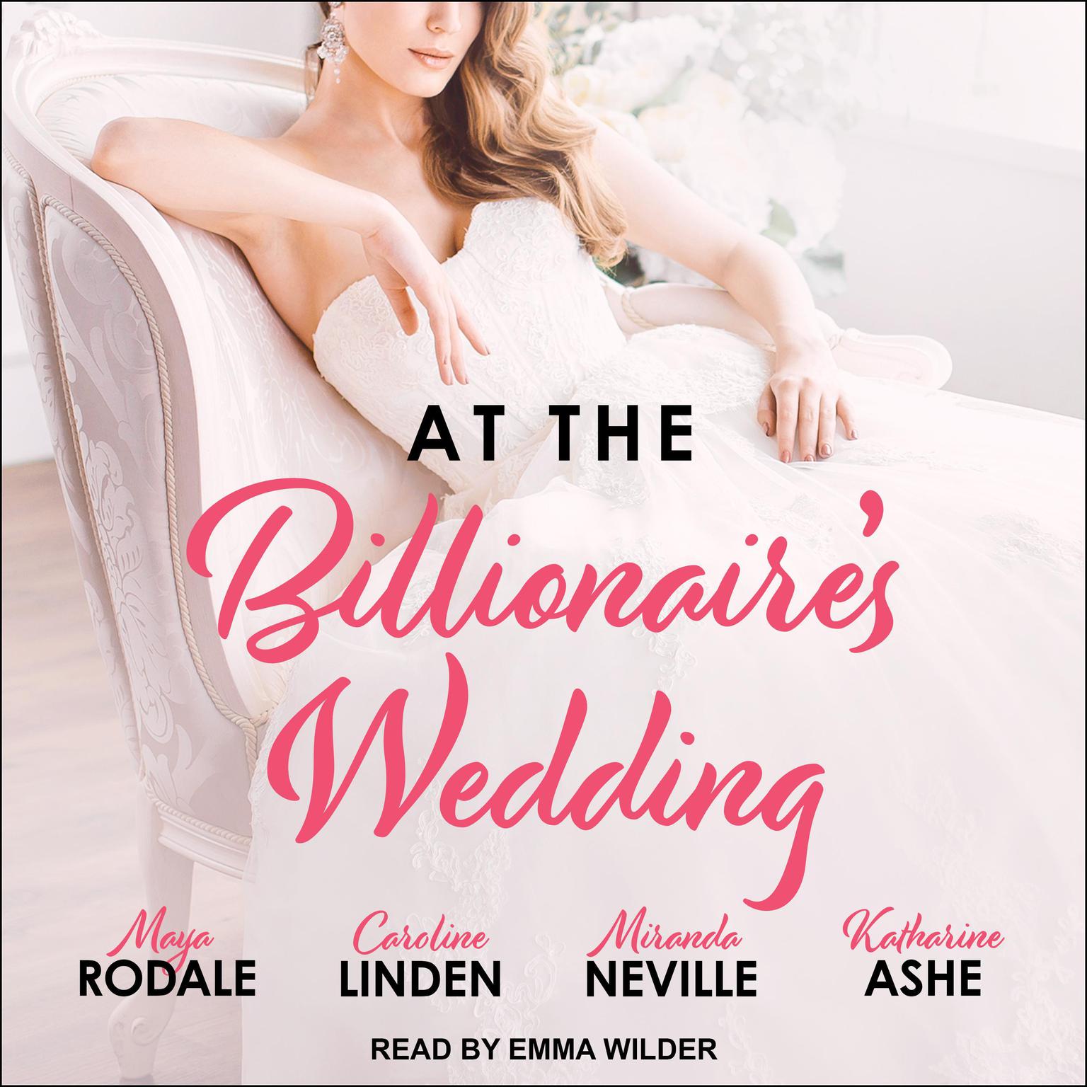 At the Billionaires Wedding Audiobook, by Maya Rodale