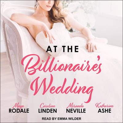 At the Billionaire's Wedding Audiobook, by Maya Rodale
