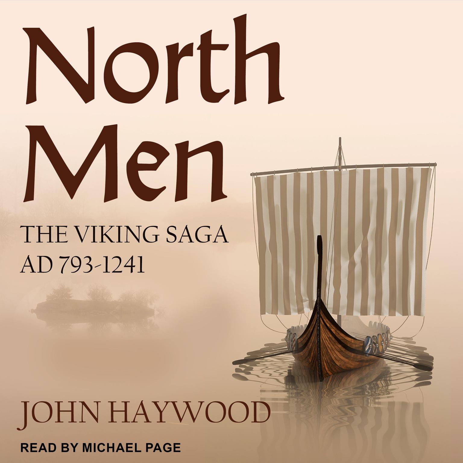 Northmen: The Viking Saga AD 793-1241 Audiobook, by John Haywood