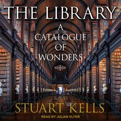 The Library: A Catalogue of Wonders Audiobook, by 
