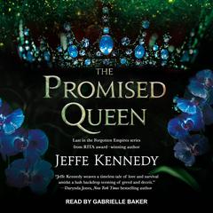 The Promised Queen Audiobook, by Jeffe Kennedy