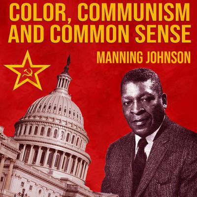 Color, Communism And Common Sense Audiobook, by 