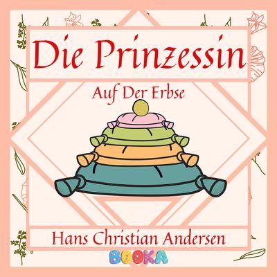 Die Prinzessin auf der Erbse Audiobook, by Hans Christian Andersen