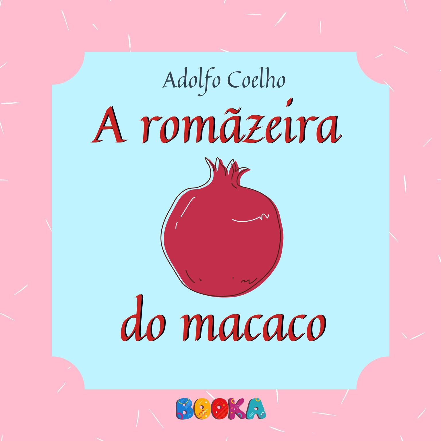 A romãzeira do macaco Audiobook, by Adolfo Coelho