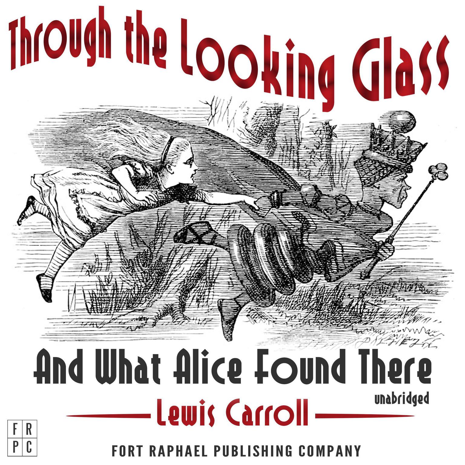 Through the Looking-Glass and What Alice Found There Audiobook, by Lewis Carroll