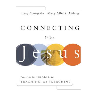 Connecting Like Jesus Audiobook, by Tony Campolo