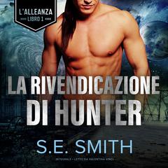 La Rivendicazione Di Hunter Audiobook, by S.E. Smith