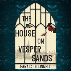 The House on Vesper Sands Audiobook, by Paraic O'Donnell