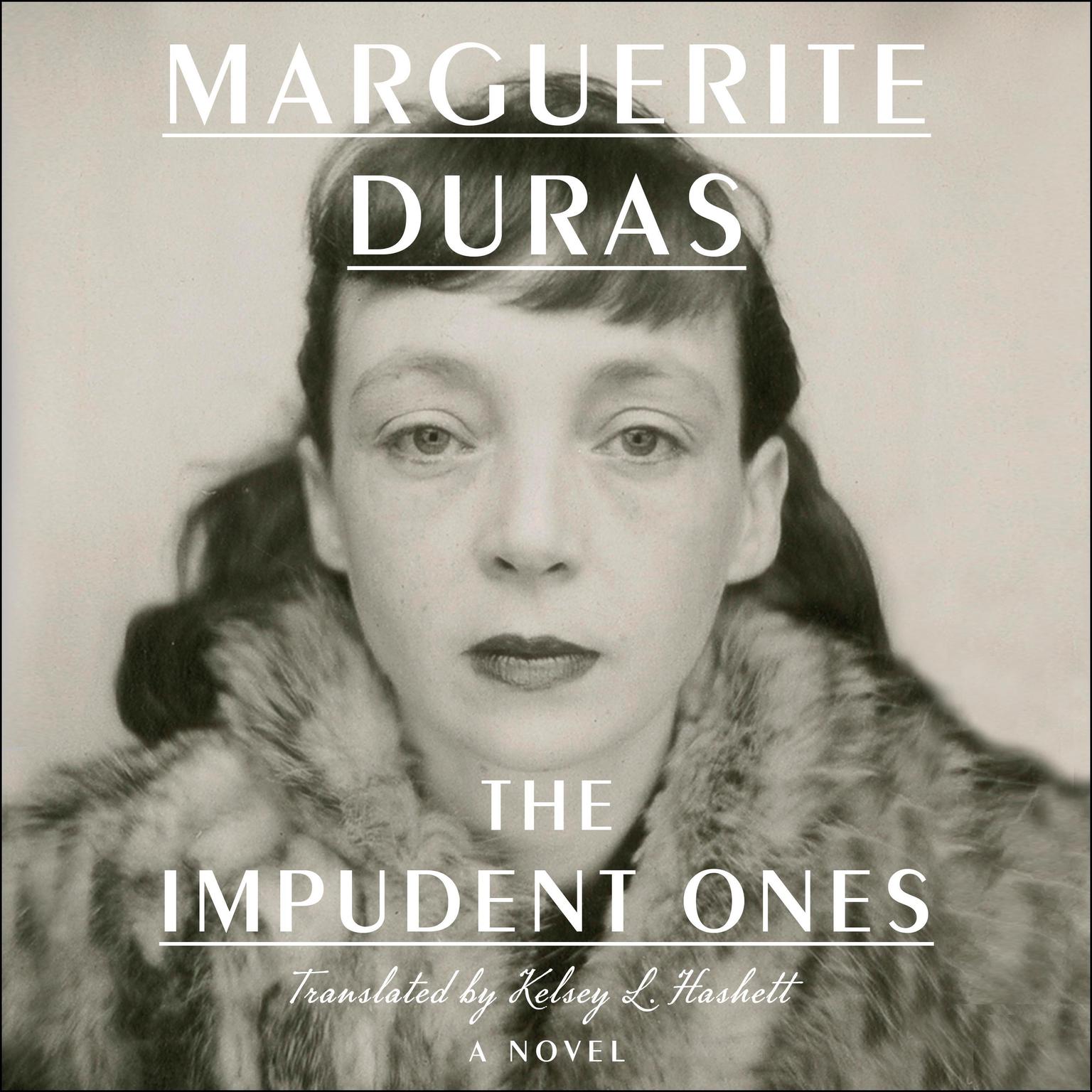 The Impudent Ones: A Novel Audiobook, by Marguerite Duras