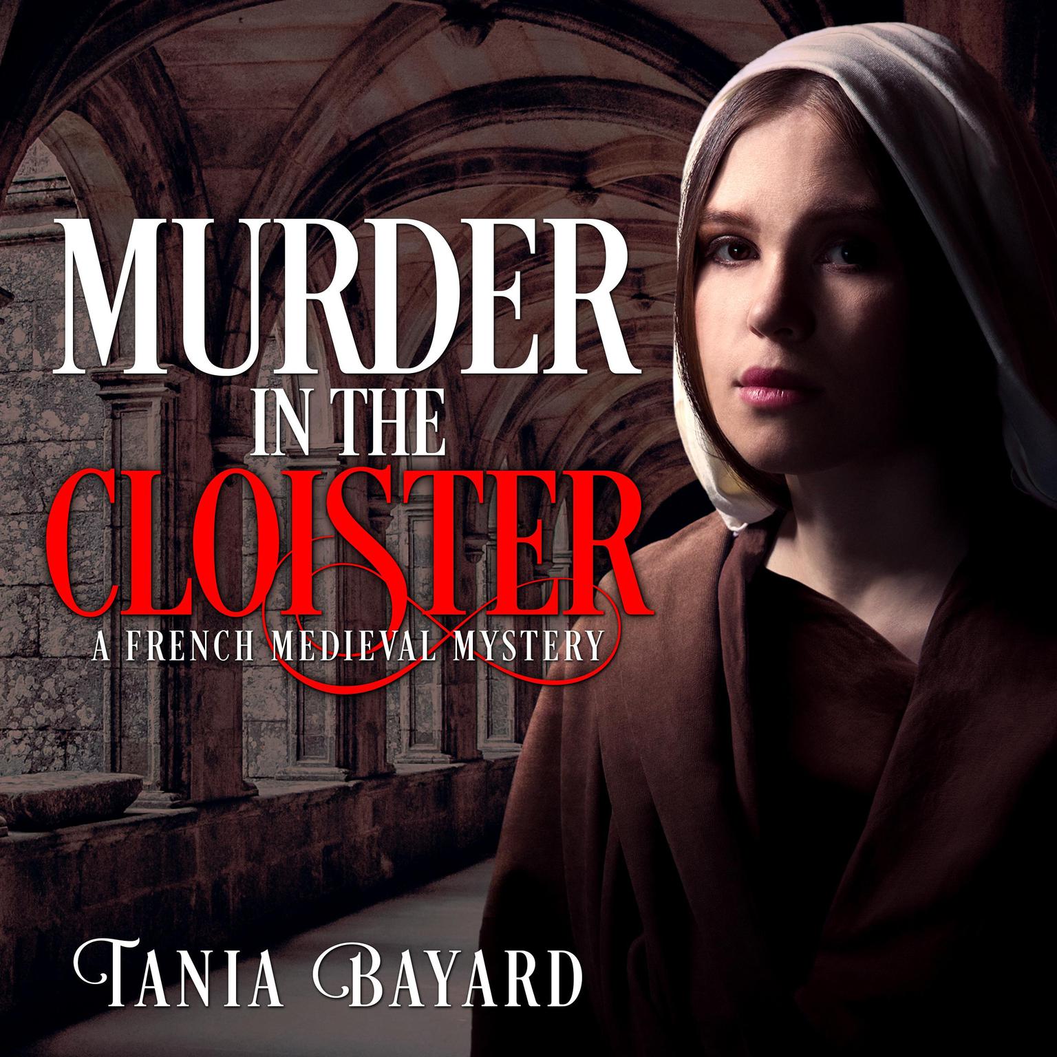 Murder in the Cloister Audiobook, by Tania Bayard