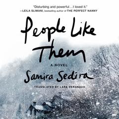 People Like Them: A Novel Audiobook, by Samira Sedira