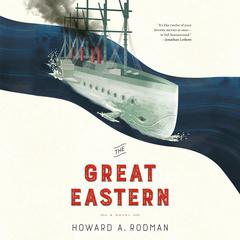 The Great Eastern Audiobook, by Howard Rodman