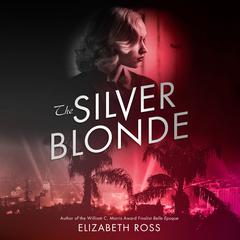 The Silver Blonde Audiobook, by Elizabeth Ross