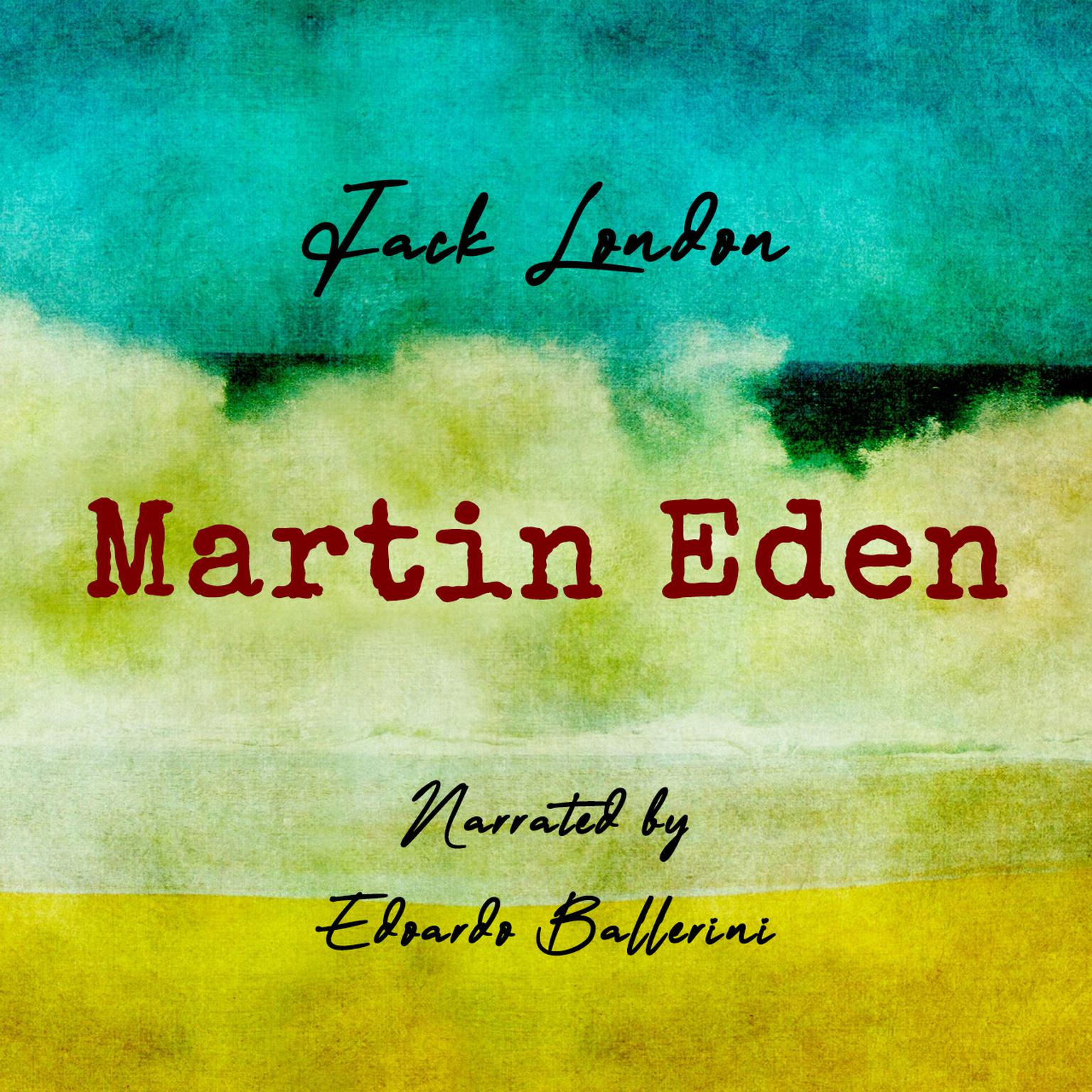 Martin Eden Audiobook, by Jack London