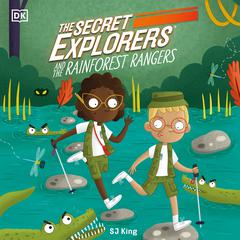 The Secret Explorers and the Rainforest Rangers Audiobook, by DK  Books