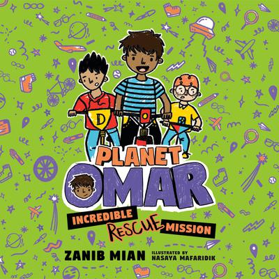 Planet Omar: Incredible Rescue Mission Audiobook, by Zanib Mian