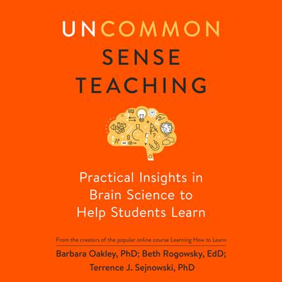 Uncommon Sense Teaching: Practical Insights in Brain Science to Help Students Learn Audiobook, by 
