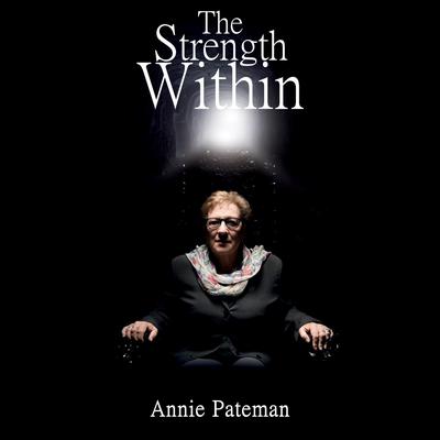 The Strength Within Audiobook, by Annie Pateman