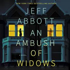 An Ambush of Widows Audiobook, by Jeff Abbott