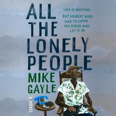 All the Lonely People Audiobook, by 