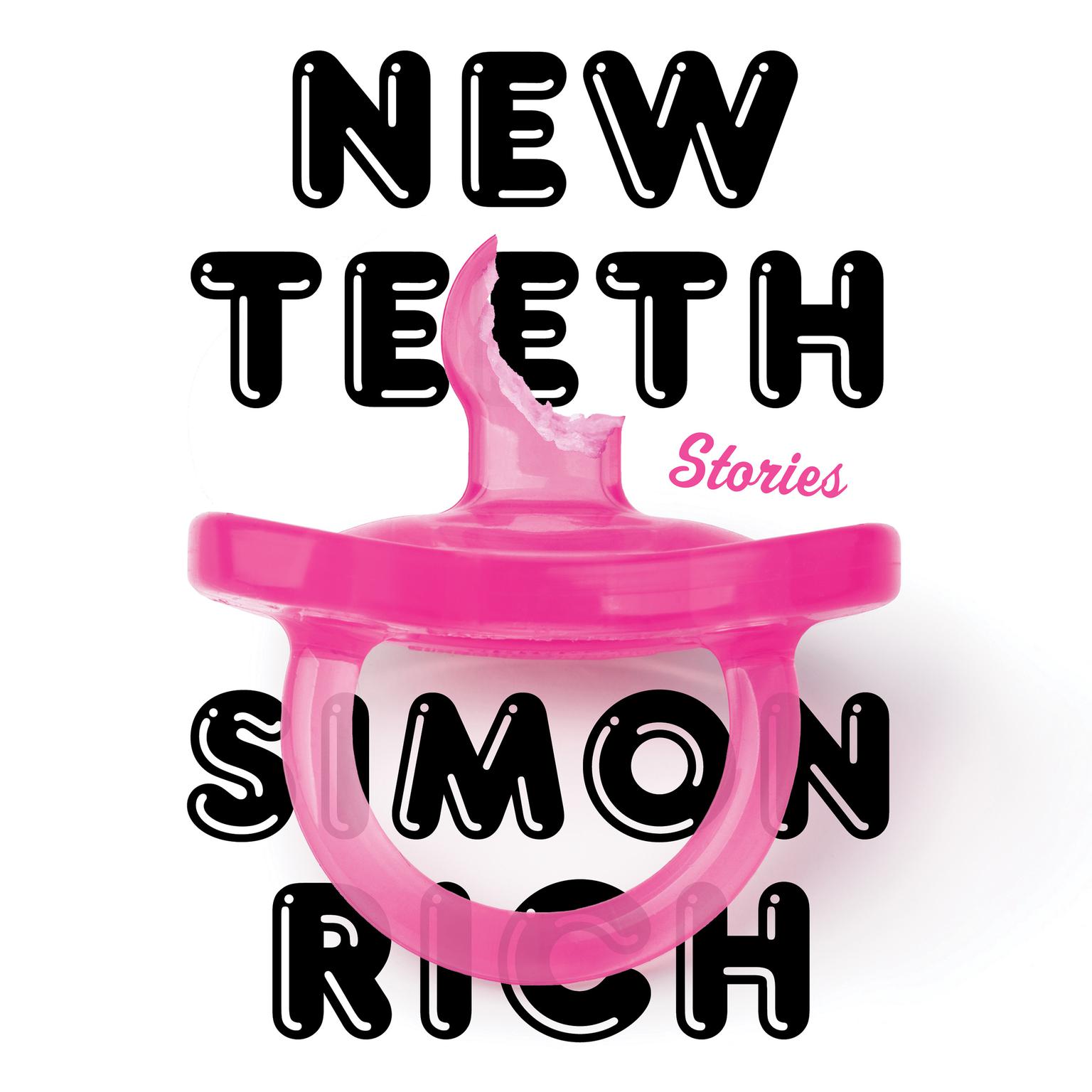 New Teeth: Stories Audiobook, by Simon Rich