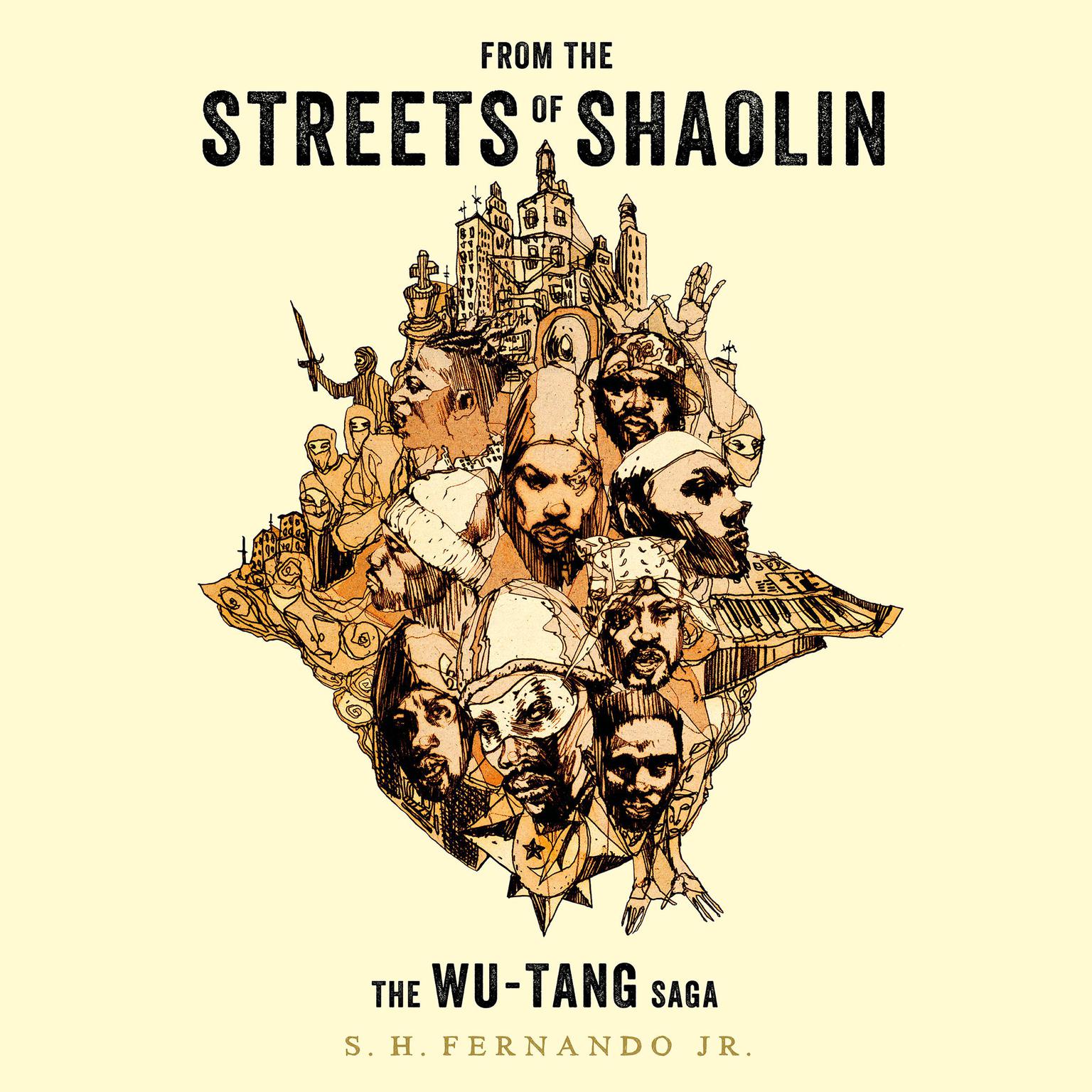 From the Streets of Shaolin: The Wu-Tang Saga Audiobook, by S. H. Fernando