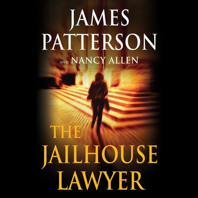 The Jailhouse Lawyer: Including The Jailhouse Lawyer and The Power of Attorney Audiobook, by James Patterson