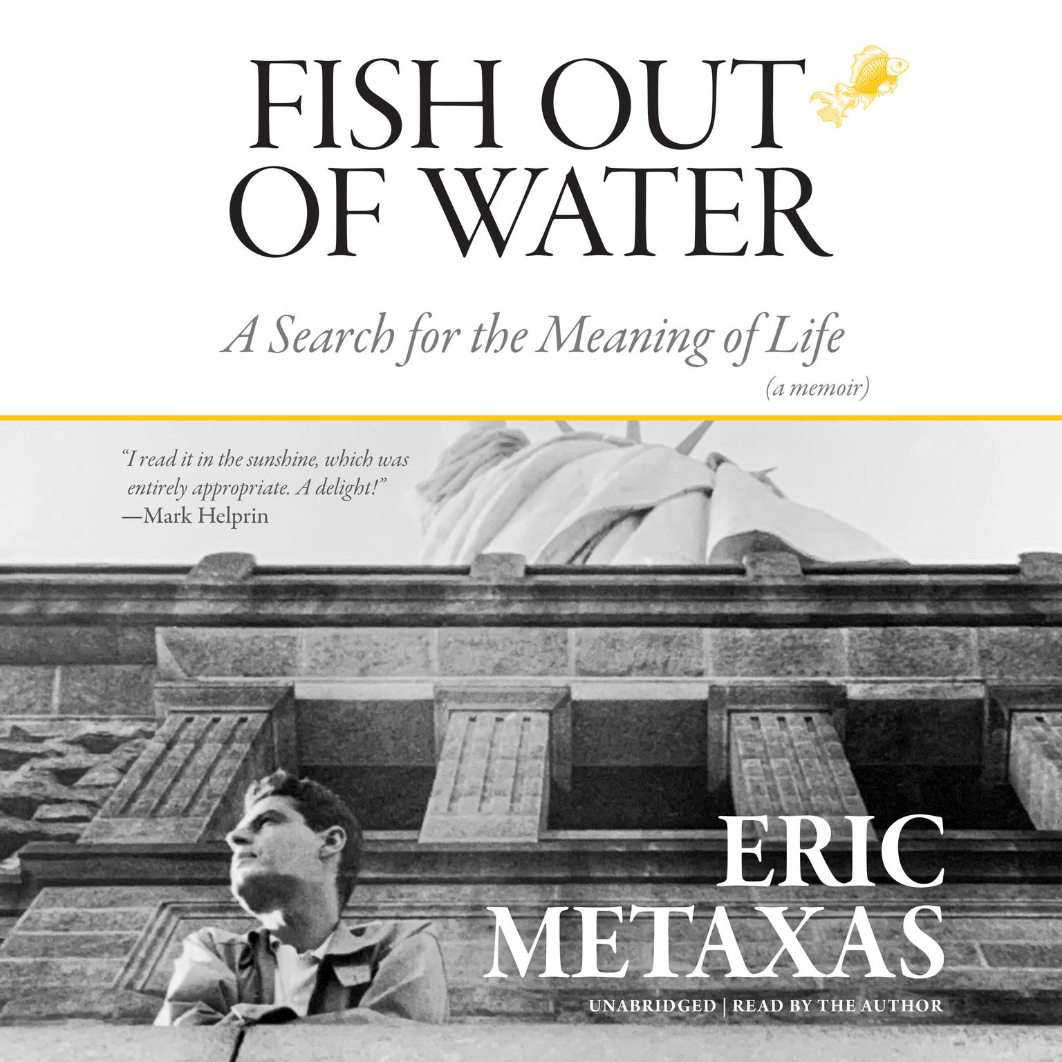 Fish Out of Water: A Search for the Meaning of Life; A Memoir Audiobook, by Eric Metaxas