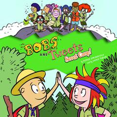 Scout Camp! (Bobs and Tweets #4) Audiobook, by Pepper Springfield