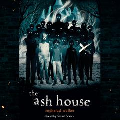 The Ash House Audiobook, by Angharad Walker