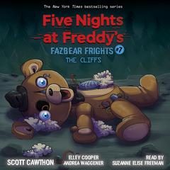 The Cliffs: An AFK Book (Five Nights at Freddy’s: Fazbear Frights #7) Audiobook, by Scott Cawthon