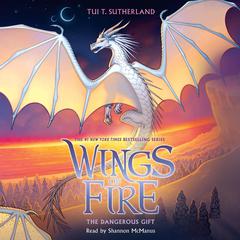 The Dangerous Gift (Wings of Fire #14) Audiobook, by Tui T. Sutherland