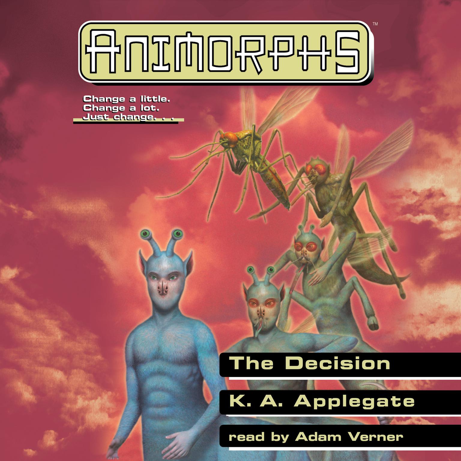 The Decision (Animorphs #18): The Decision Audiobook, by K. A. Applegate