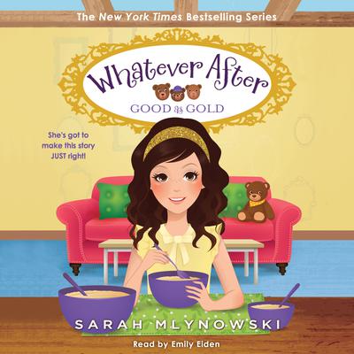 Good as Gold (Whatever After #14) Audiobook, by Sarah Mlynowski