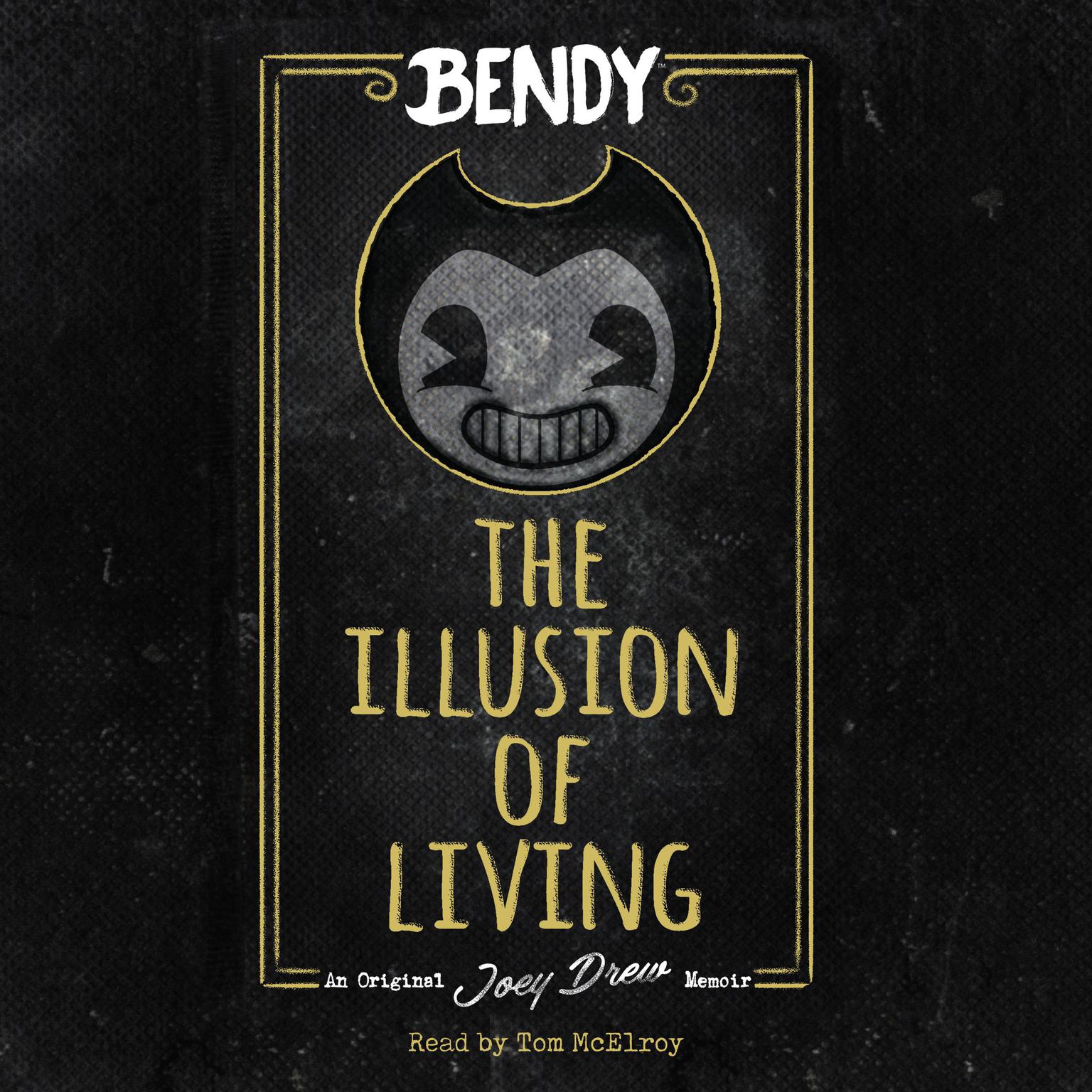 The Illusion of Living: An AFK Book (Bendy) Audiobook, by Adrienne Kress